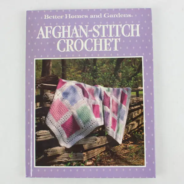 Vintage Better Homes and Gardens Afghan-Stitch Crochet 1st Edition 1989 HC Good