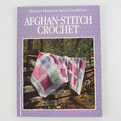 Vintage Better Homes and Gardens Afghan-Stitch Crochet 1st Edition 1989 HC Good