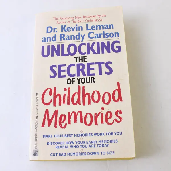 Unlocking the Secrets of Your Childhood Memories Kevin Leman Randy Carlson 1990