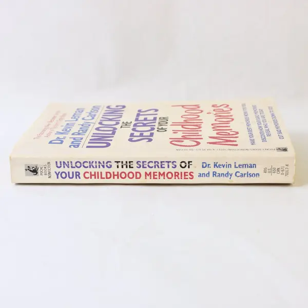 Unlocking the Secrets of Your Childhood Memories Kevin Leman Randy Carlson 1990