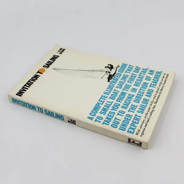 Vintage Invitation to Sailing by Alan Brown 1968 PB A Complete Illustrated Guide