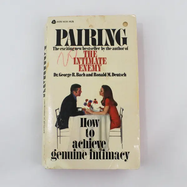 Pairing George R Bach & Ronald M Deutsch How to Achieve Genuine Intimacy 1971 PB