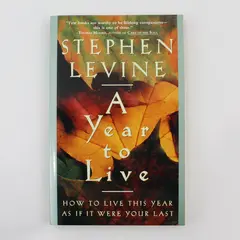 A Year to Live Stephen Levine 1997 Paperback Bell Tower Self-Help