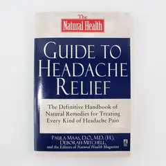 The Natural Health Guide to Headache Relief Deborah Mitchell Paula Maas 1997 PB