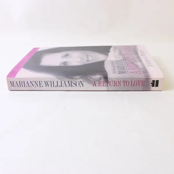 A Return to Love: Reflections on the Principles of... Marianne Williamson 1993 
