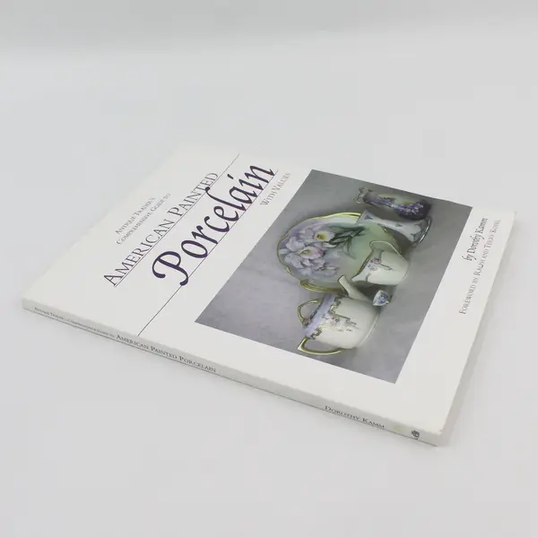 Antique Trader's Guide to American Painted Porcelain With Values Kamm