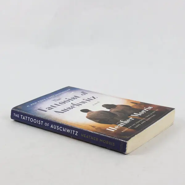 The Tattooist of Auschwitz: A Novel by Heather Morris