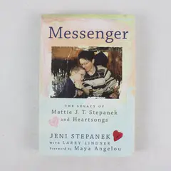 Messenger Legacy Mattie J.T. Stepanek Heartsongs Jeni Stepanek Paperback