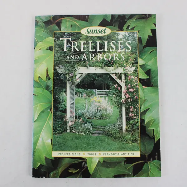 Sunset Trellises And Arbors 1999 Paperback Features Project Plans Tools PB