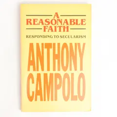 A Reasonable Faith Responding to Secularism by Anthony Campolo 1983 Paperback