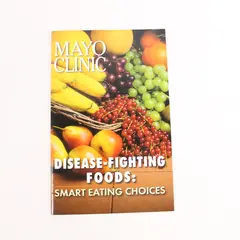Mayo Clinic Disease Fighting Foods: Smart Eating Choices Book - Very Good