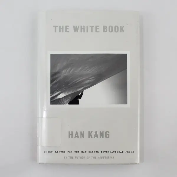 The White Book A Novel Han Kang Translated Deborah Smith 2017 HC DJ Ex-Library