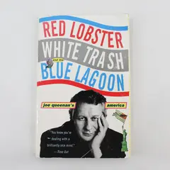 Red Lobster, White Trash, and the Blue Lagoon: Joe Queenan's America PB