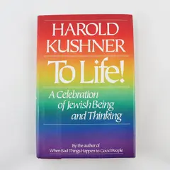 VTG To Life! A Celebration of Jewish Being Harold Kushner 1st Edition 1993 HC DJ