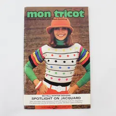 VTG Mon Tricot Creative Crochet & Hand Knitting Magazine Fashion Edition 1972-73