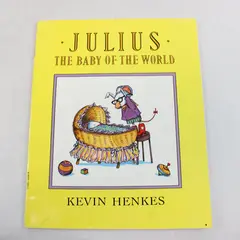 Julius, the Baby of the World by Kevin Henkes - Trumpet Club Special Edition