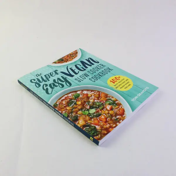 Super Easy Vegan Slow Cooker Cookbook by Toni Okamoto 100+ Easy Recipes 2017 PB