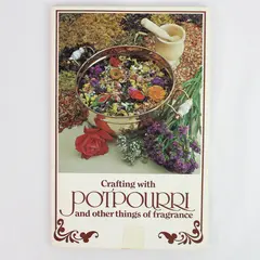 Vintage 1978 Crafting with Potpourri and Other Things of Fragrance Booklet