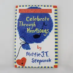 Celebrate Through Heartsongs Mattie J T Stepanek Poetry & Art 1st Ed 2002 HC DJ