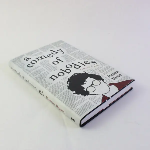 A Comedy of Nobodies A Collection of Stories Baron Ryan 2024 HC DJ Very Good
