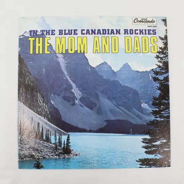 The Mom And Dads In The Blue Canadian Rockies, 12" Vinyl Record
