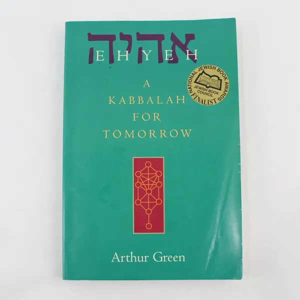EHYEH A Kabbalah for Tomorrow by Arthur Green 2004 Paperback Good