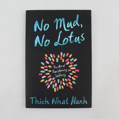 No Mud No Lotus The Art of Transforming Suffering Thich Nhat Hanh 2014 PB VG