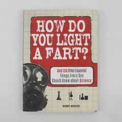 How Do You Light a Fart? by Bobby Mercer 2009 Paperback