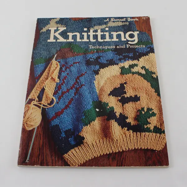 Knitting Techniques and Projects Paperback Sunset Publishing Staff