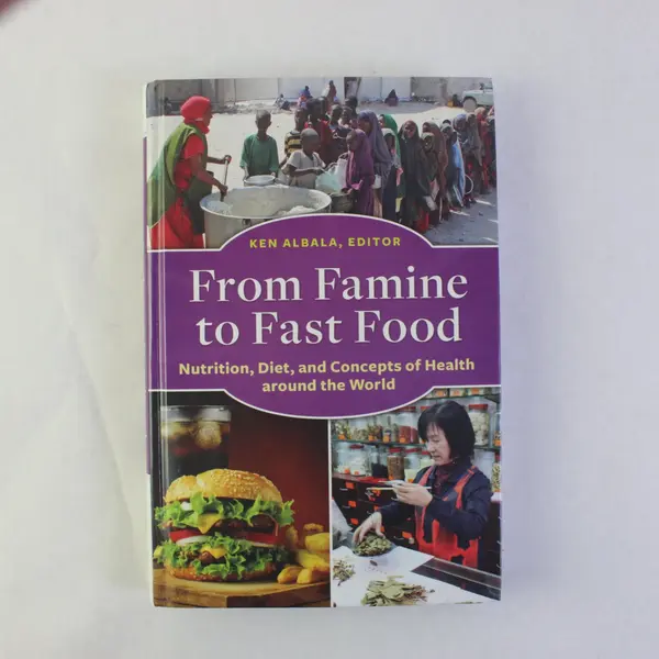 From Famine to Fast Food Nutrition Diet Ken Albala Editor 2014 HC Ex-Library