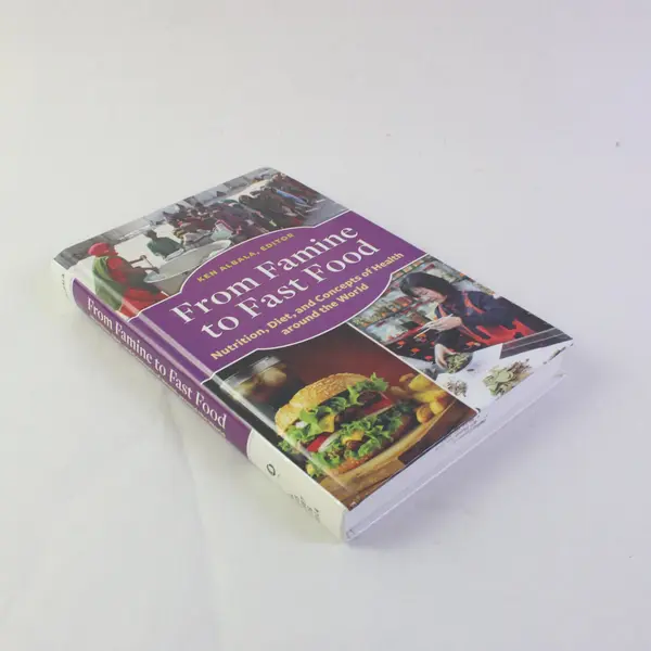 From Famine to Fast Food Nutrition Diet Ken Albala Editor 2014 HC Ex-Library