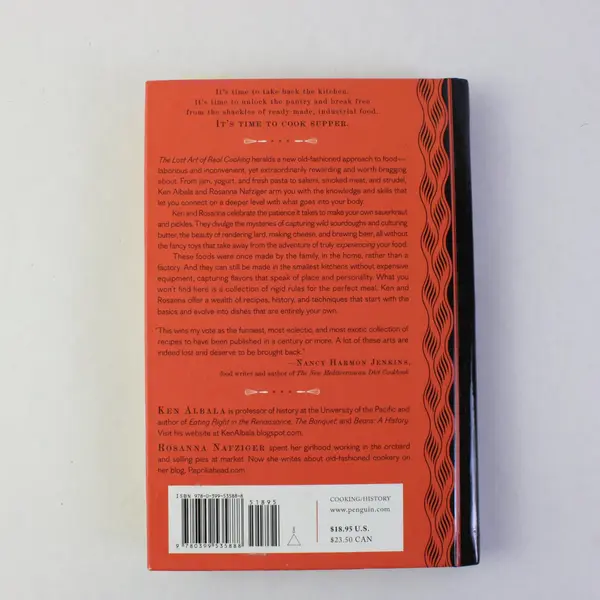 The Lost Art of Real Cooking Ken Albala Rosanna Nafziger 1st Edition 2010 HC