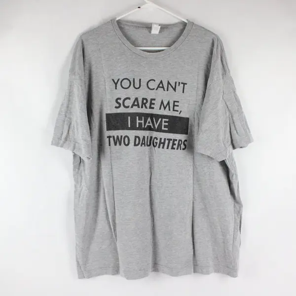 Tultex Mens XXL Gray Funny Dad You Can't Scare Me I Have Two Daughters T-Shirt