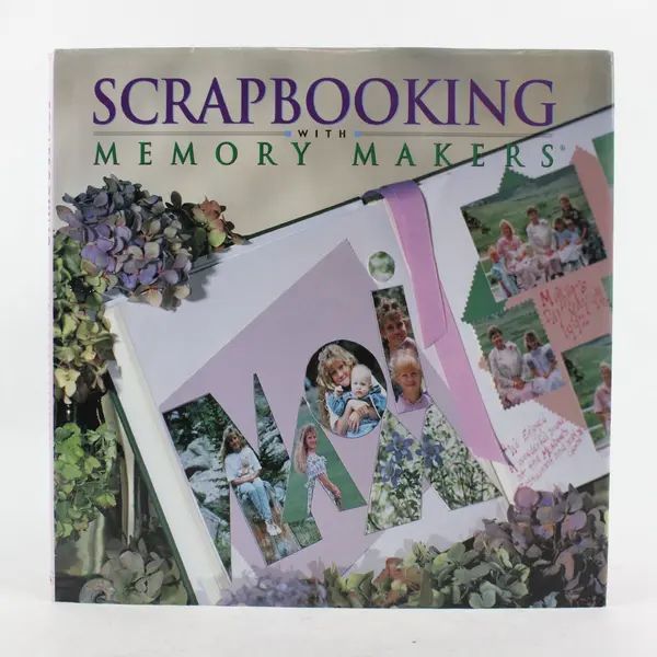 Scrapbooking with Memory Makers Kerry Arquette Michele Gerbrandt HC 1999