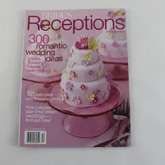 Brides Special Issue Magazine Receptions 2005 300 Romantic Wedding Ideas Good