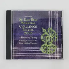 12th Annual Dr. Dan Reid Memorial Challenge Recital 2003 A Festival of Piping