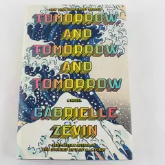 Tomorrow and Tomorrow and Tomorrow Gabrielle Zevin 2022 HC Dust Jacket