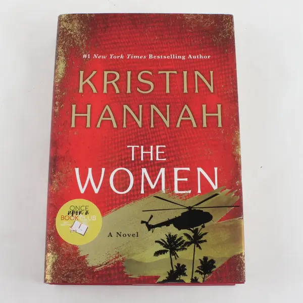The Women a Novel by Kristin Hannah The Vietnam War & After 2024 1st Ed HC DJ