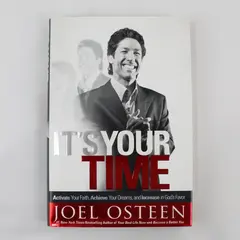 It's Your Time Activate Your Faith Joel Osteen 2009 Hardcover Dust Jacket Good