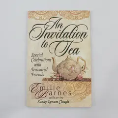 Invitation to Tea Special Celebrations w/ Treasured Friends Emilie Barnes