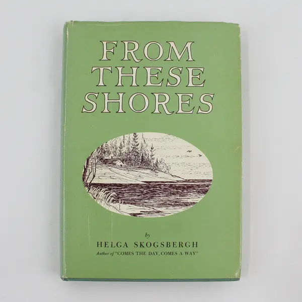 From These Shores Helga Skogsbergh 1963 1st Ed Hardcover Dust Jacket
