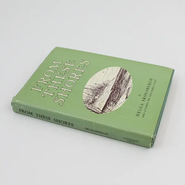 From These Shores Helga Skogsbergh 1963 1st Ed Hardcover Dust Jacket
