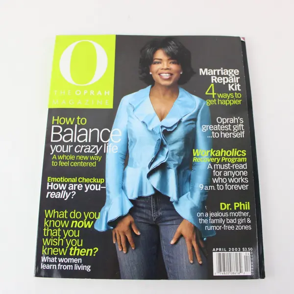 O The Oprah Magazine April 2003 How to Balance Your Crazy Life Volume 4 No 4