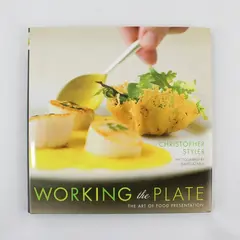 Working the Plate The Art of Food Presentation Christopher Styler 2006 HC DJ 
