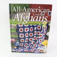 All-American Crochet Afghans Edited by Laura Scott 2001 Hardcover Acceptable