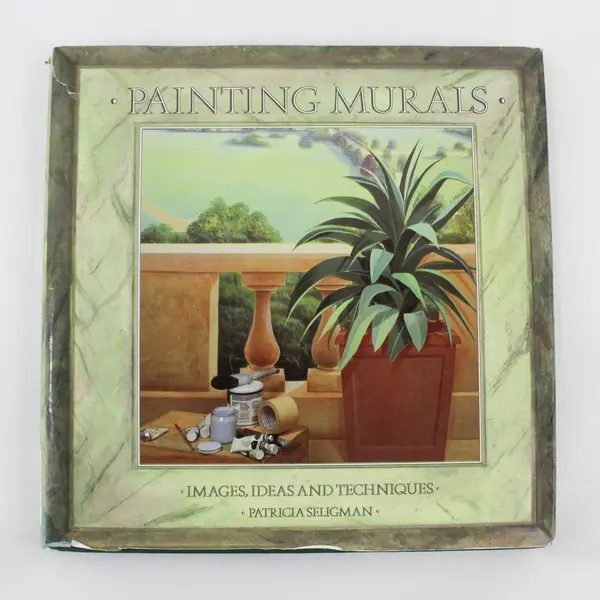 Painting Murals by Patricia Seligman Vintage 1988 Hardcover W/Dust Jacket 