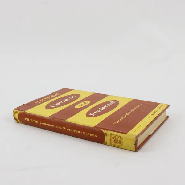 Things Common and Preferred Christian Perspectives Karl Olsson 1959 HC DJ
