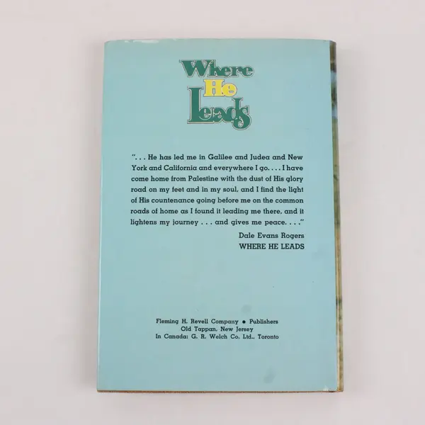 Where He Leads by Dale Evans Rogers Vintage 1974 Hardcover Dust Jacket