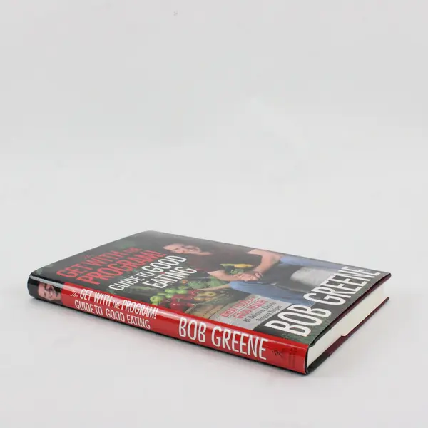 The Get With the Program! Guide to Good Eating Bob Greene 2003 HC DJ Great Food