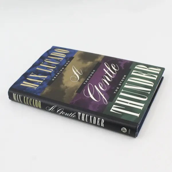A Gentle Thunder Hearing God Through the Storm by Max Lucado 1995 Hardcover DJ